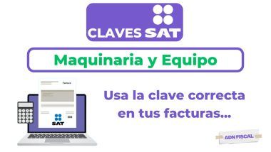 Clave SAT para Maquinaria y Equipo para tu Factura