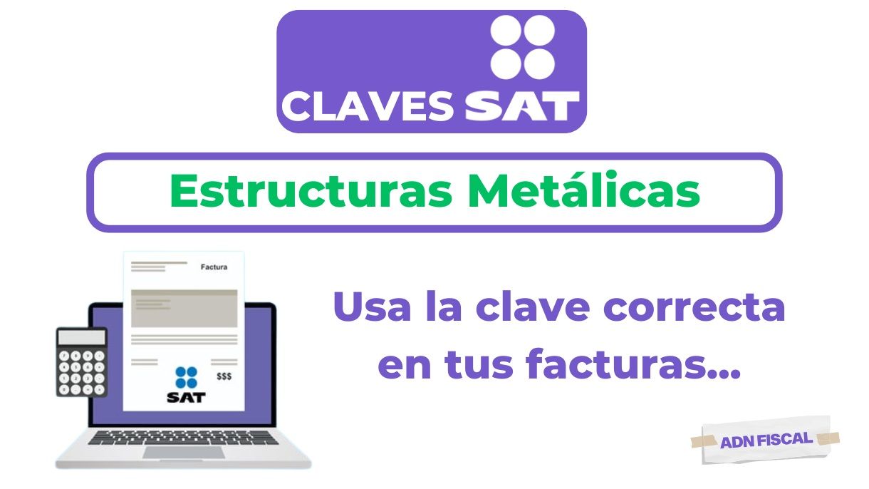 Claves SAT para Estructuras Metalicas SAT ADN Fiscal