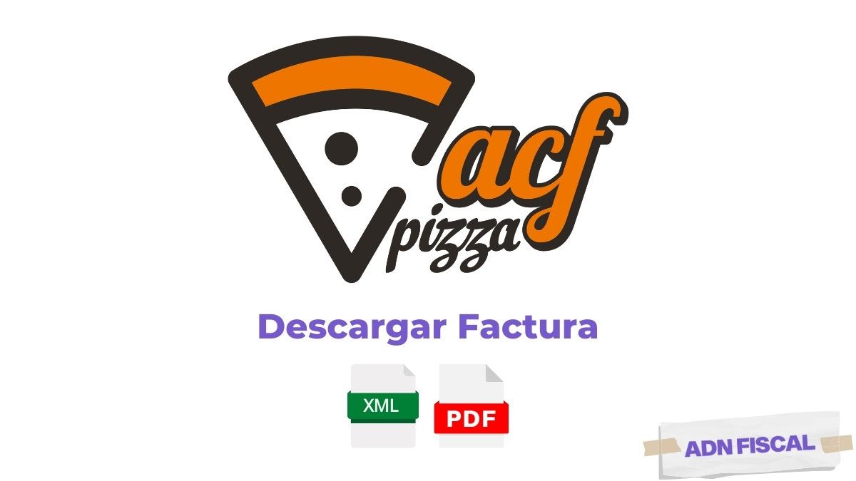 Facturacion ACF PIZZA Facturacion ADN Fiscal
