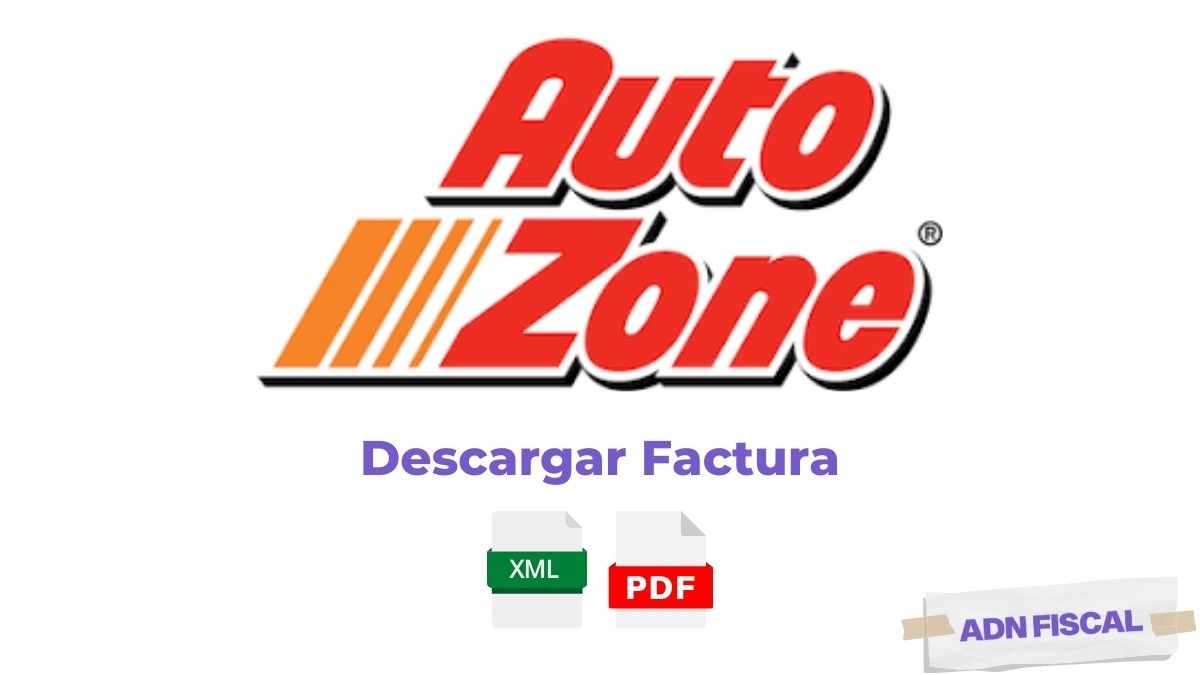 Facturacion AutoZone Facturacion ADN Fiscal