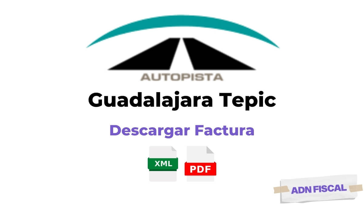 Facturacion Autopista Guadalajara Tepic Facturacion ADN Fiscal