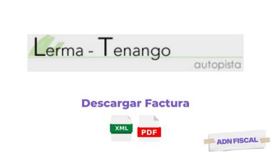 Facturacion Autopista Lerma Tenango Facturar Tickets ADN Fiscal