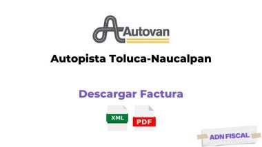 Facturacion Autopista Toluca Naucalpan Facturar Tickets ADN Fiscal