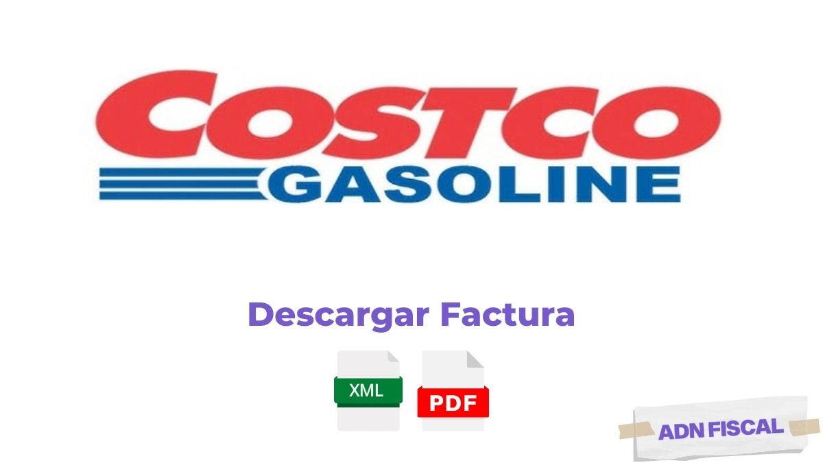 Facturacion Gasolinera Costco Facturacion ADN Fiscal