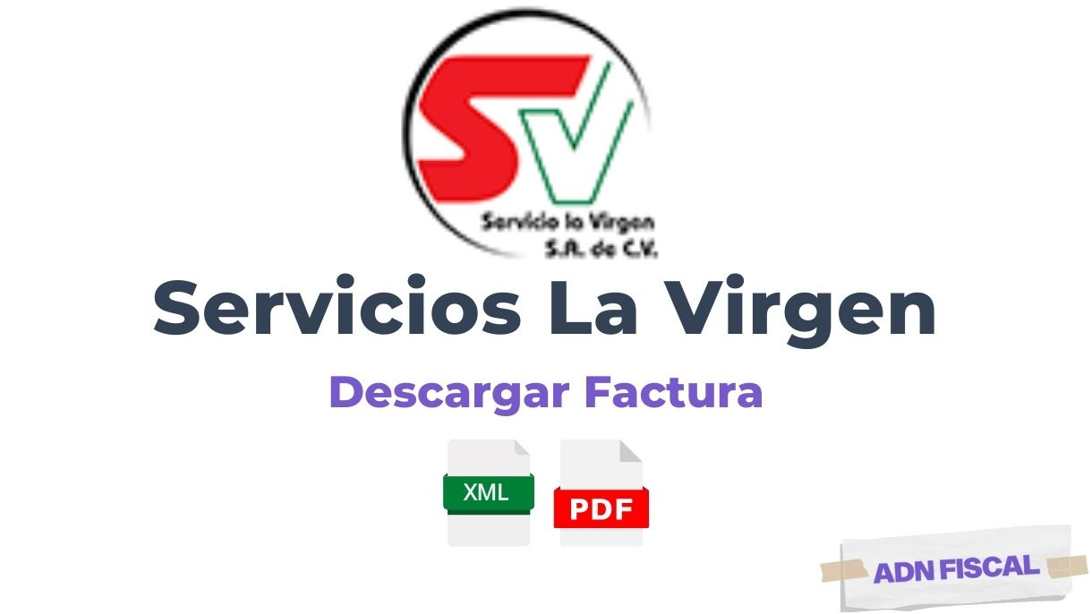Facturacion Gasolinera Servicios La Virgen Gasolineras ⛽ ADN Fiscal