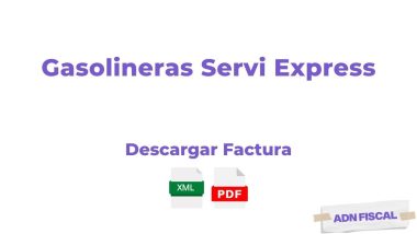 Facturacion Gasolineras Servi Express Facturar Tickets ADN Fiscal