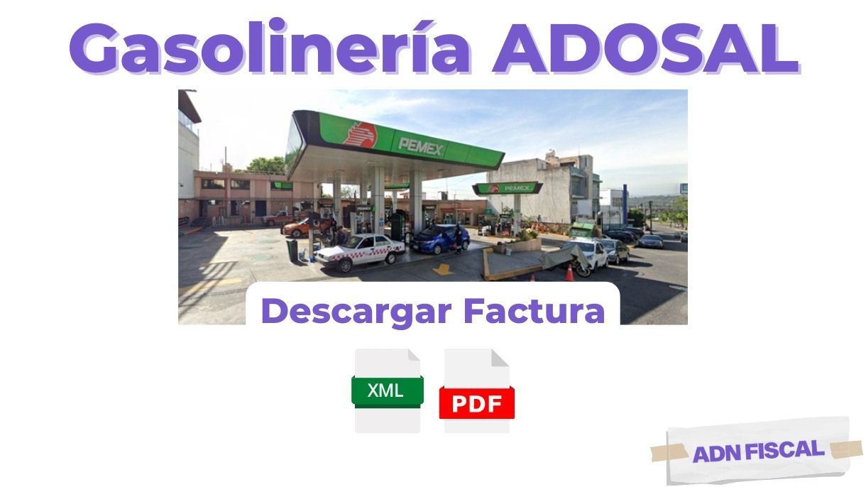 Facturacion Gasolineria ADOSAL Gasolineras ⛽ ADN Fiscal
