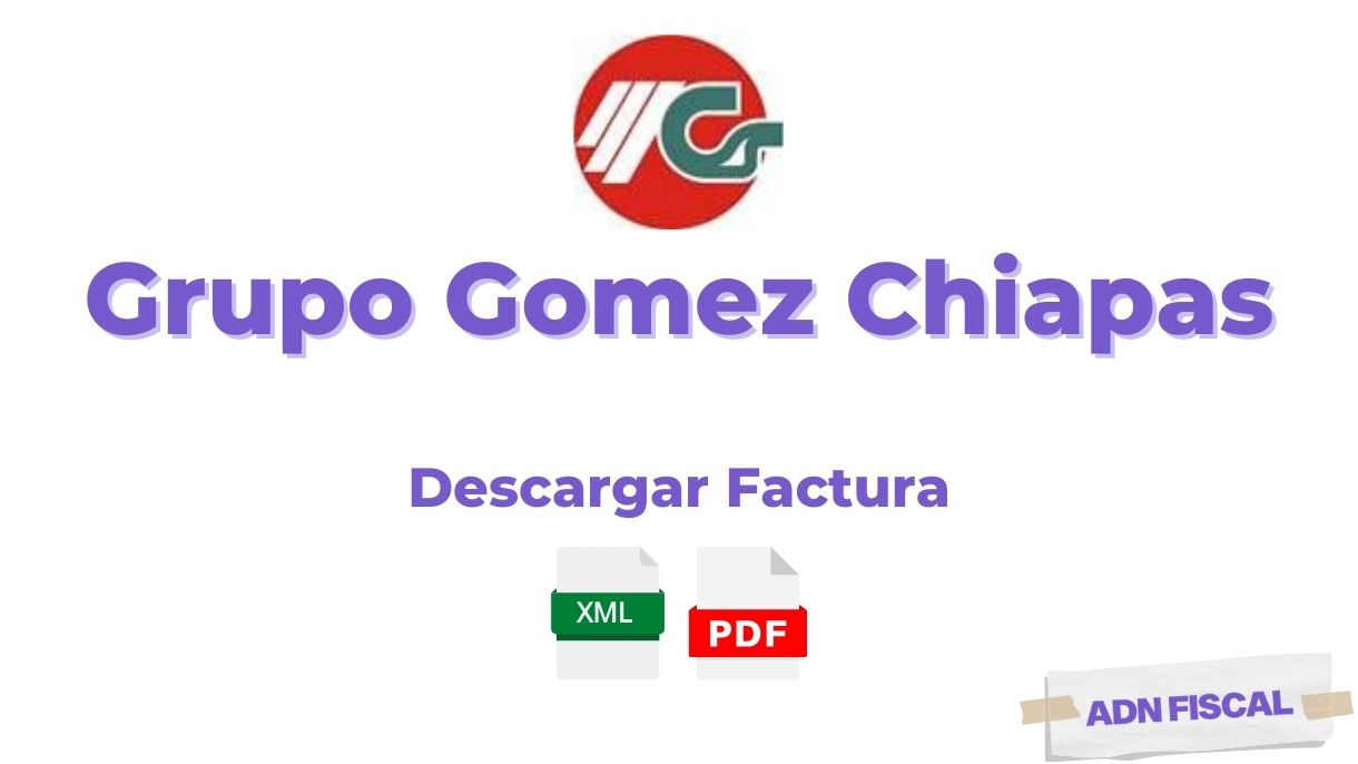 Facturación Grupo Gomez Chiapas - Generar Factura