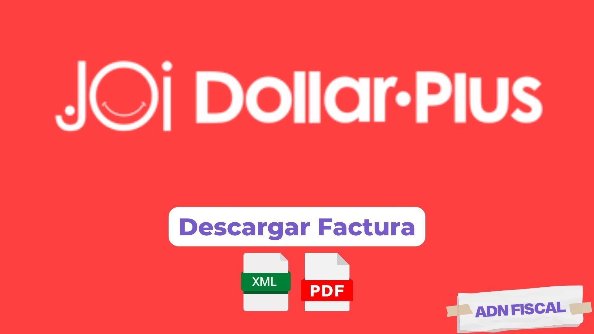 Facturacion JOi DOLLAR PLUS Tiendas 🛍️ ADN Fiscal