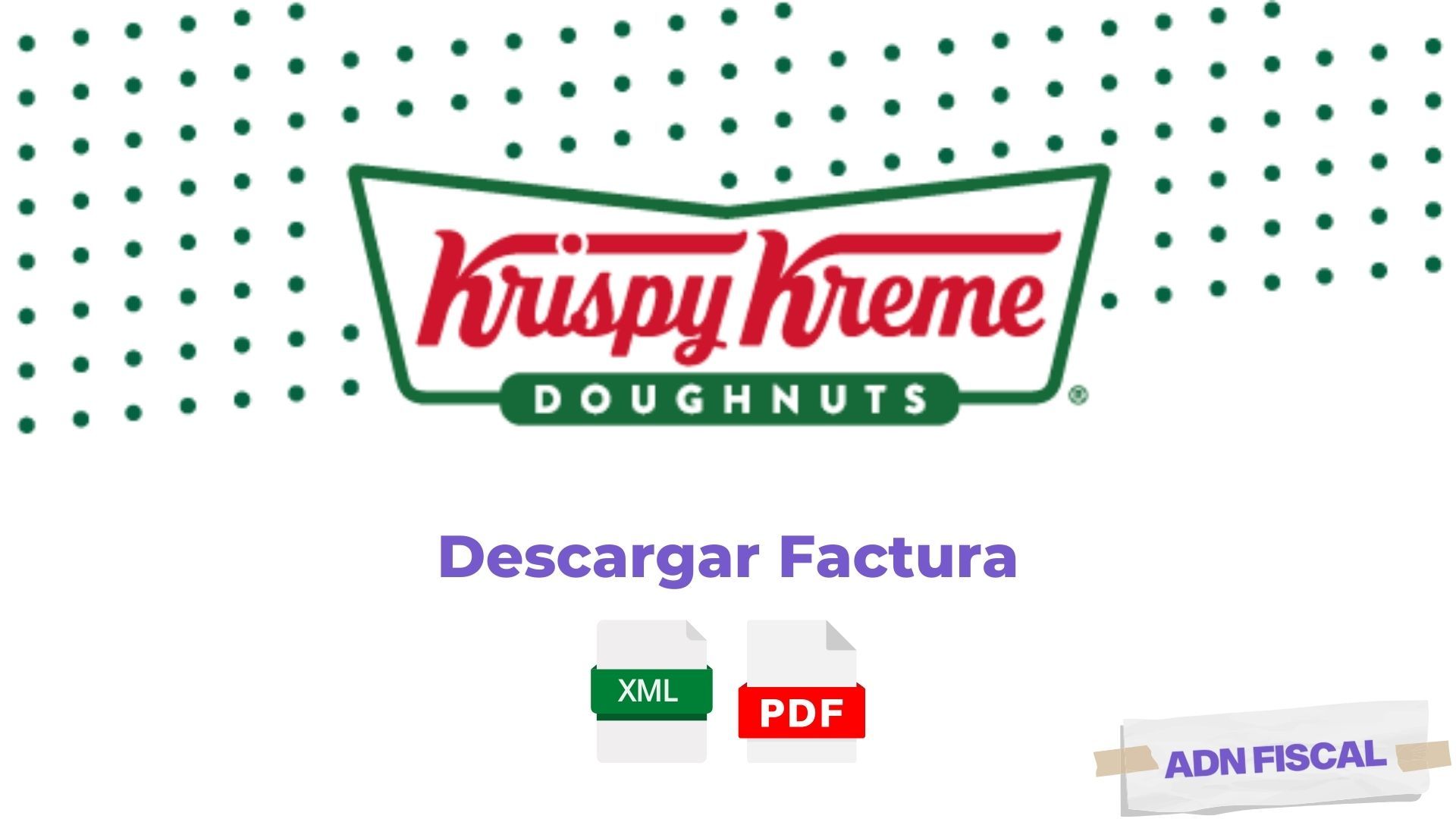 Facturacion Krispy Kreme Tiendas 🛍️ ADN Fiscal