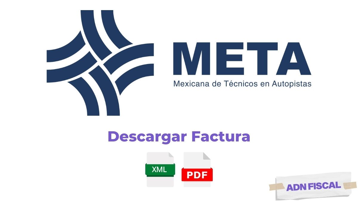 Facturacion META Mexicana de Tecnicos en Autopistas Casetas de Peaje 🛣️ ADN Fiscal