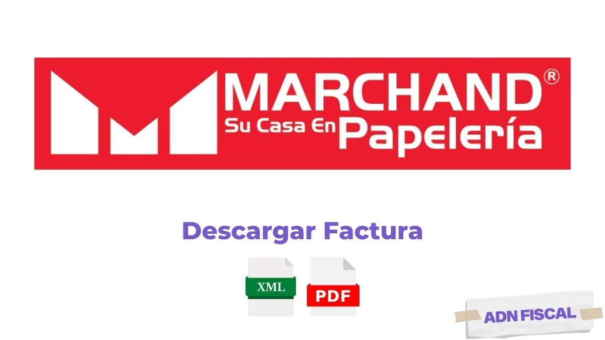 Facturacion Marchand Papelerías 📝 ADN Fiscal