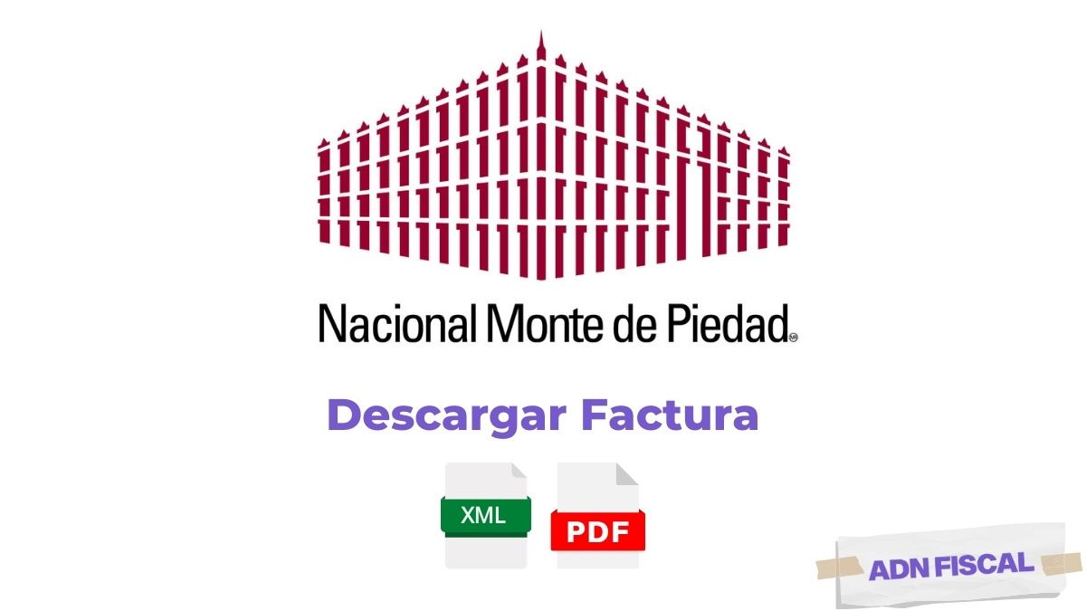 Facturacion Nacional Monte de Piedad Tiendas 🛍️ ADN Fiscal