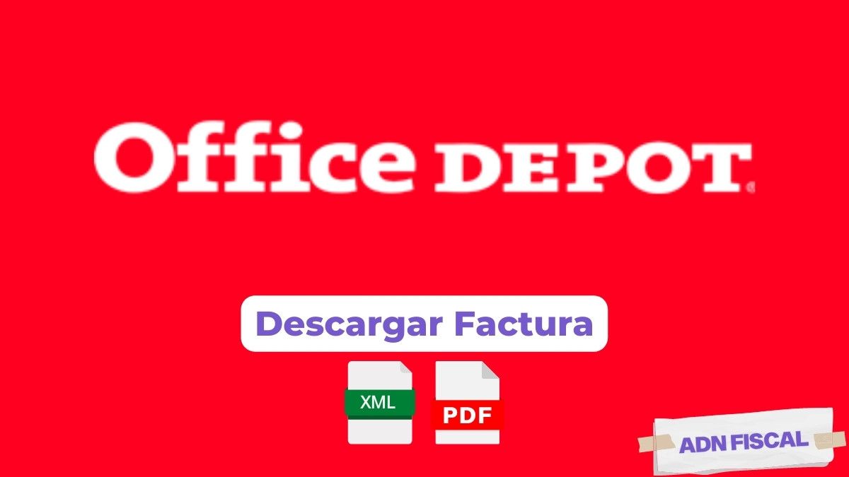Facturacion Office Depot Facturacion ADN Fiscal
