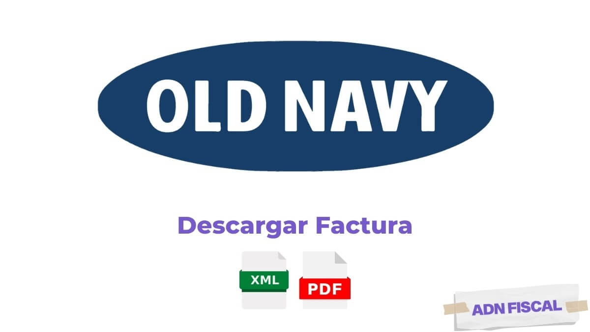 Facturacion Old Navy Facturacion ADN Fiscal