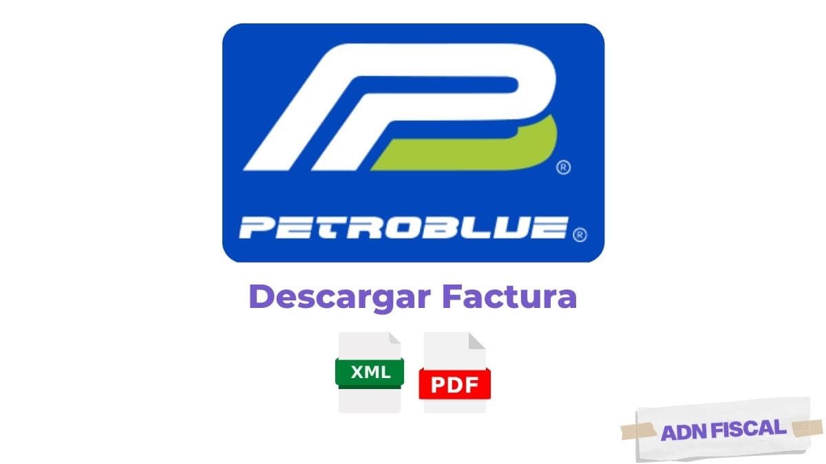Facturacion PetroBlue Gasolinera Facturacion ADN Fiscal