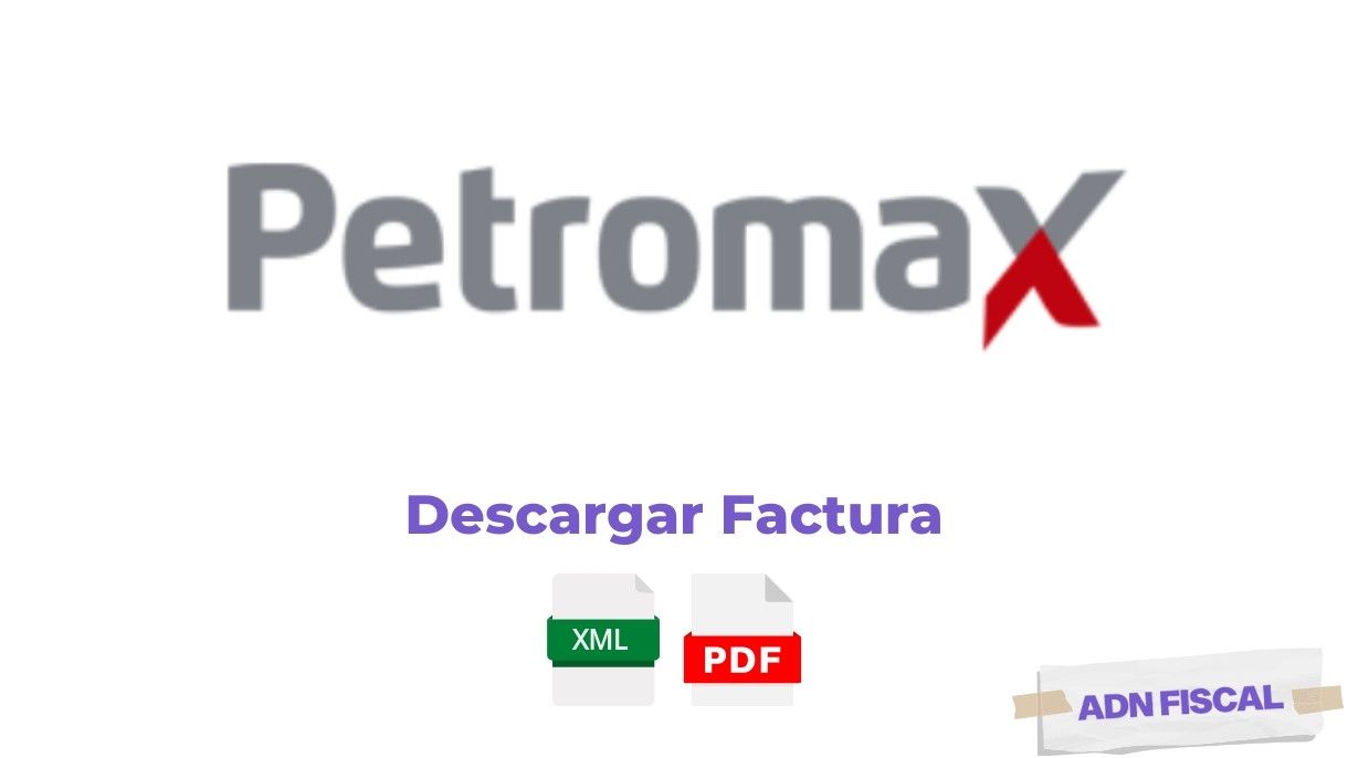 Facturación Petromax S.A DE C.V - Generar Factura