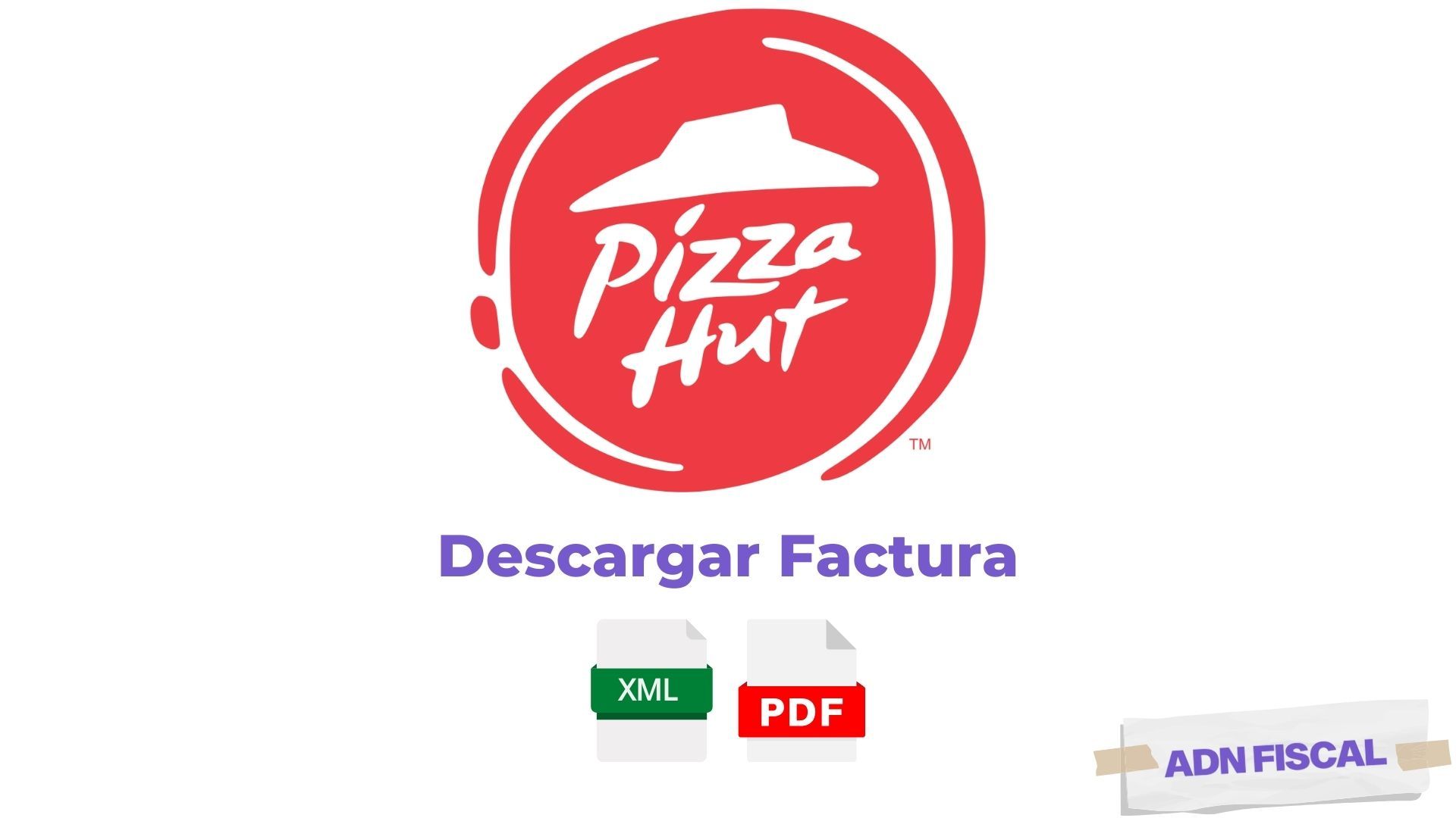 Facturacion Pizza Hut Facturacion ADN Fiscal