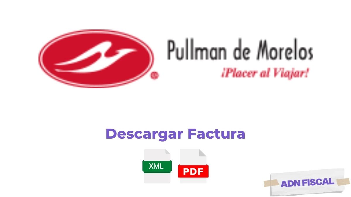 Facturacion Pullman de Morelos Autobuses 🚌 ADN Fiscal