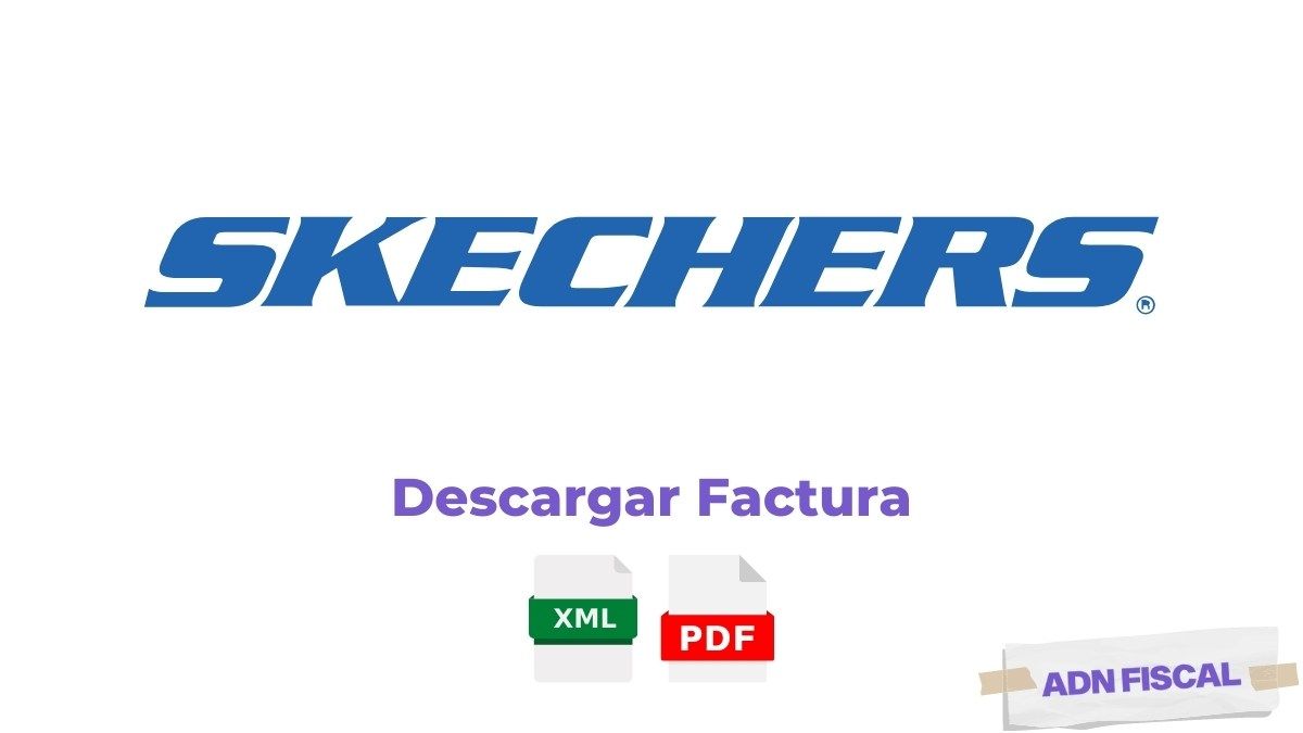 Facturacion Skechers Facturacion ADN Fiscal