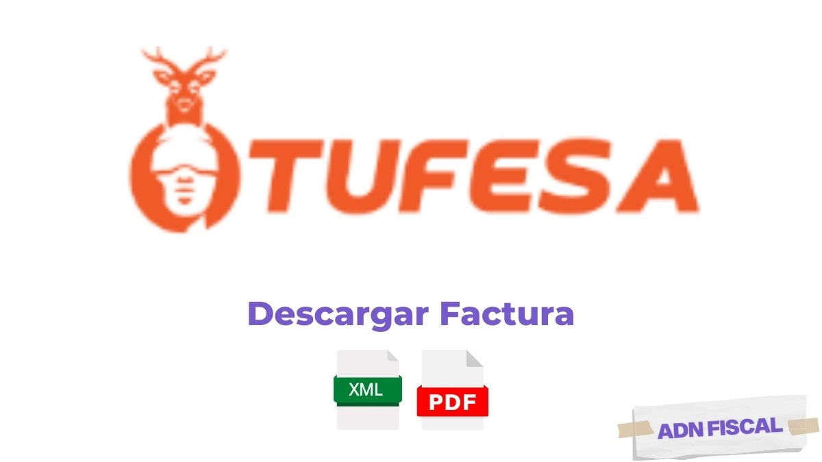 Facturacion TUFESA Autobuses 🚌 ADN Fiscal