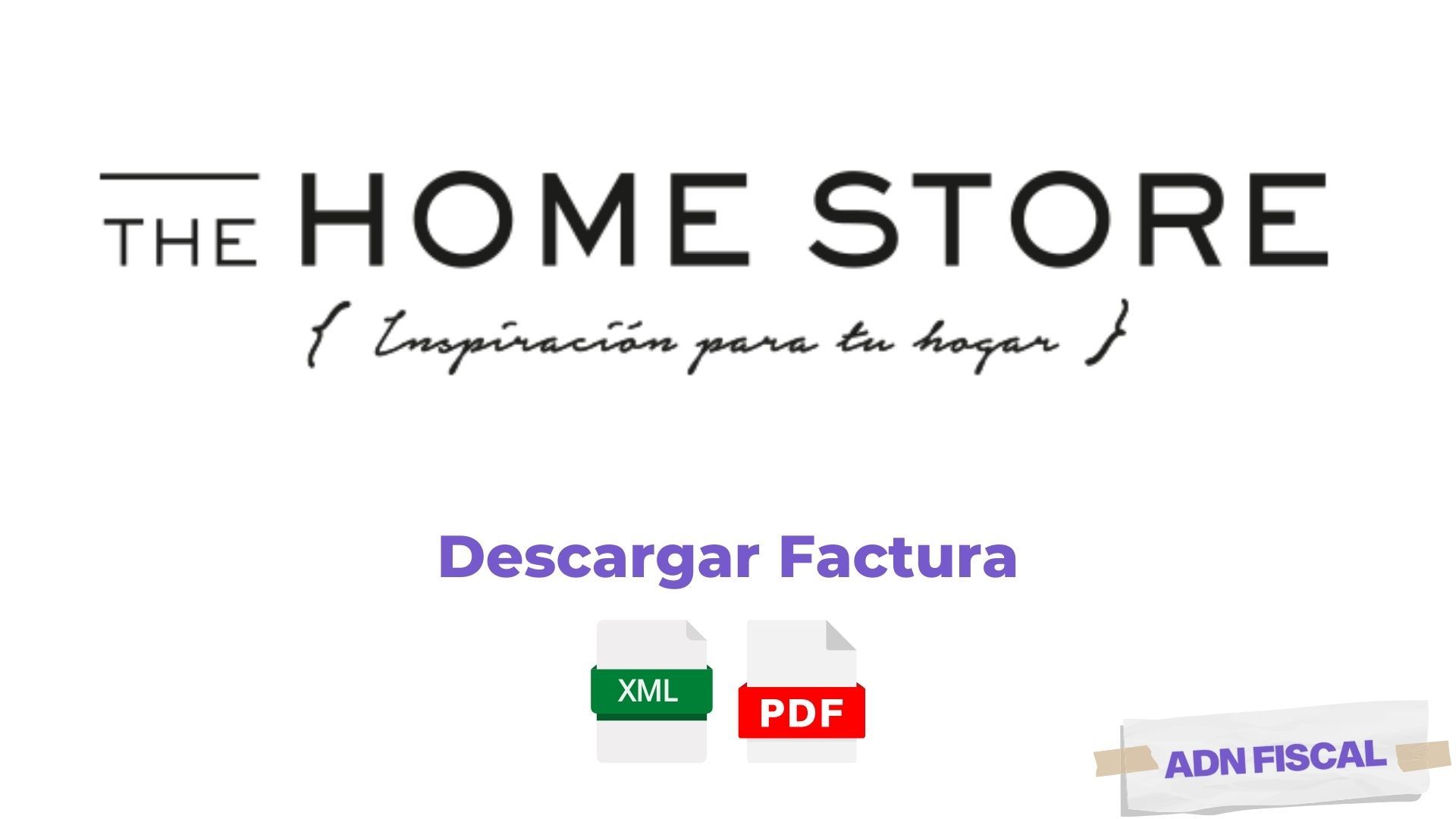 Facturacion The Home Store Mueblerías 🪑 ADN Fiscal