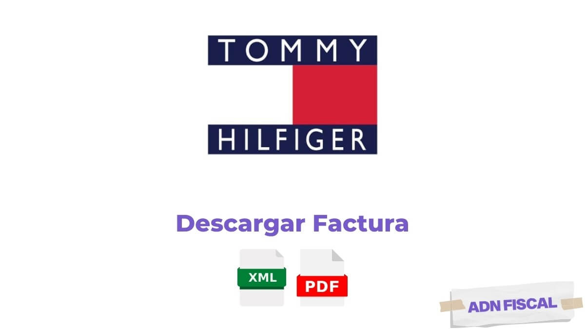Facturacion Tommy Hilfiger Facturacion ADN Fiscal