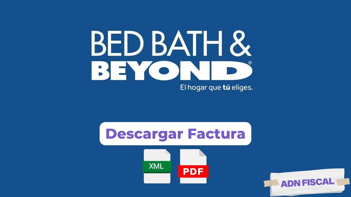 Facturacion bed bath and beyond Facturacion ADN Fiscal