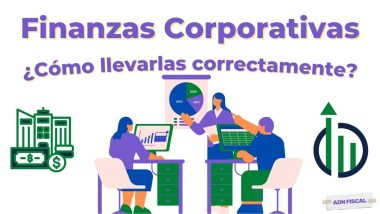 Las Finanzas Corporativas y como llevarlas correctamente