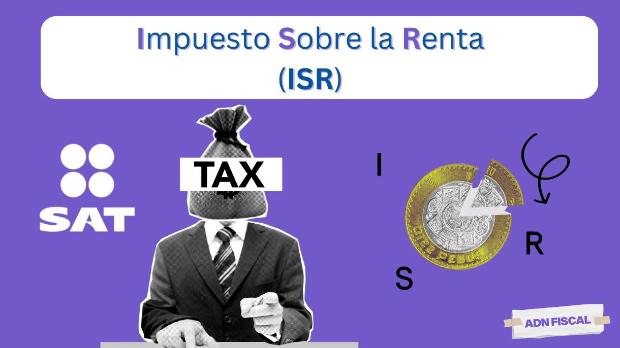 Impuesto Sobre la Renta ISR Impuestos ADN Fiscal