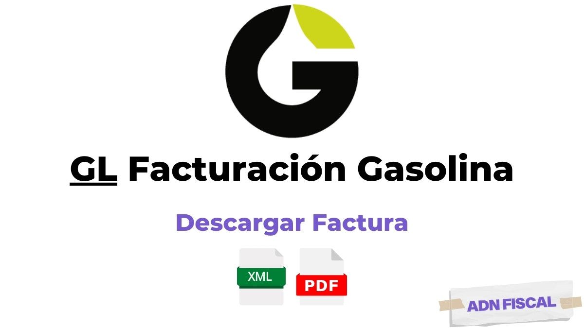 facturacion GL operacion gasolineras Facturacion ADN Fiscal
