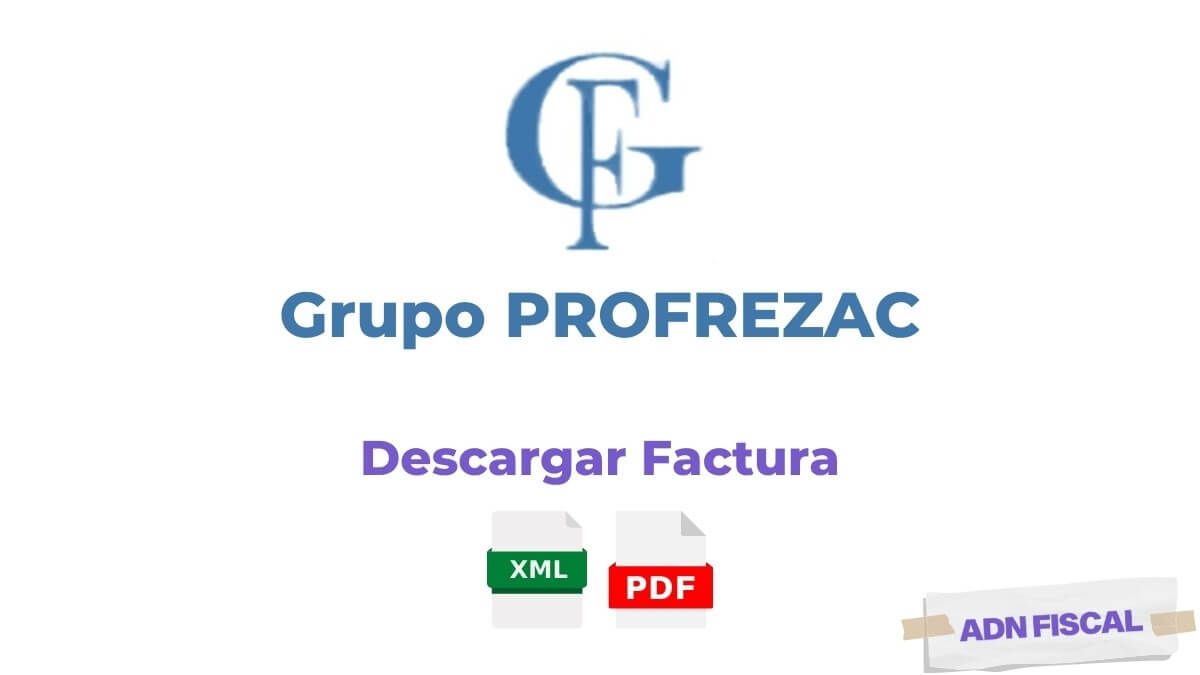 facturacion Grupo PROFREZAC Facturacion ADN Fiscal