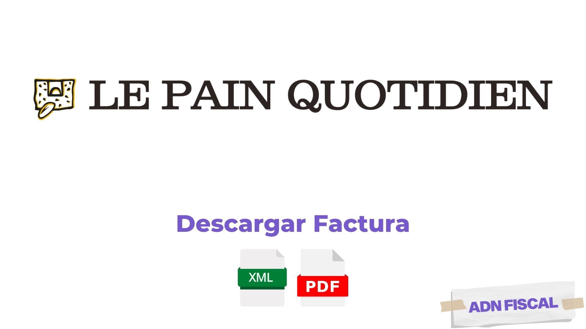 facturacion Le Pain Quotidien Panaderías y Pastelerías 🍰 ADN Fiscal