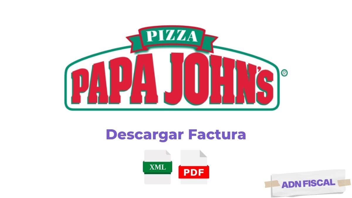 facturacion Papa Johns Facturacion ADN Fiscal