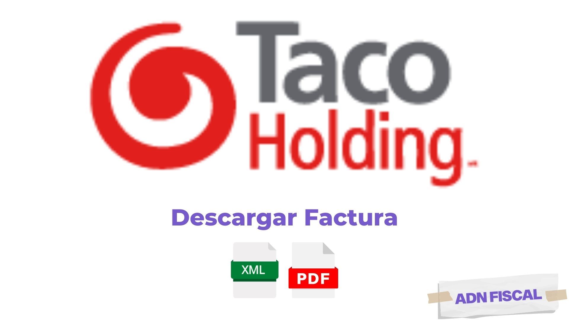 facturacion Taco Holding Facturacion ADN Fiscal