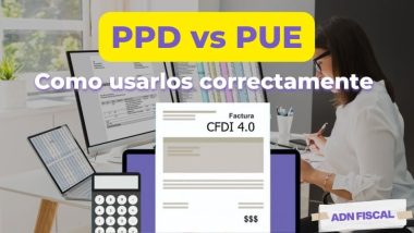 ¿Cuándo usar el método de  pago PUE o PPD?